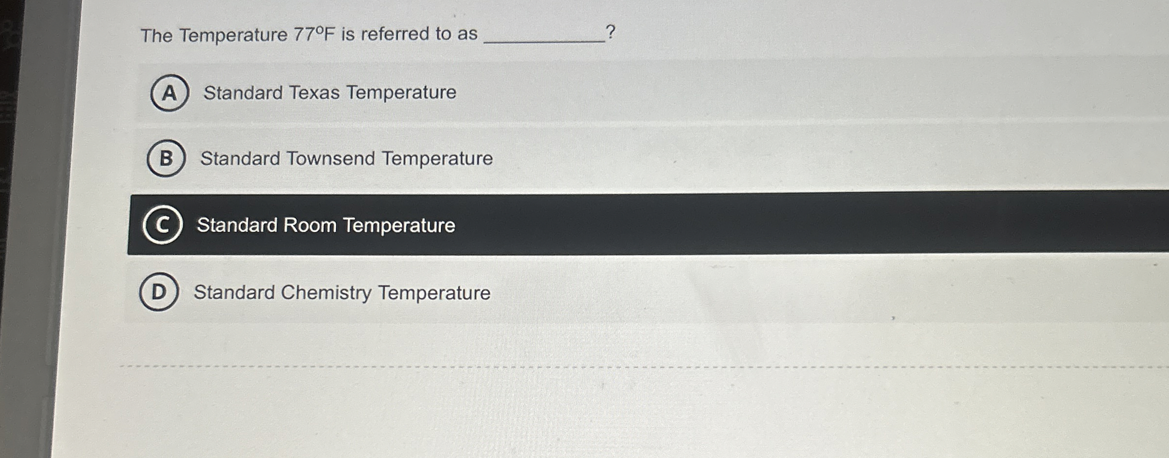 Solved The Temperature 77°F ﻿is referred to asStandard Texas