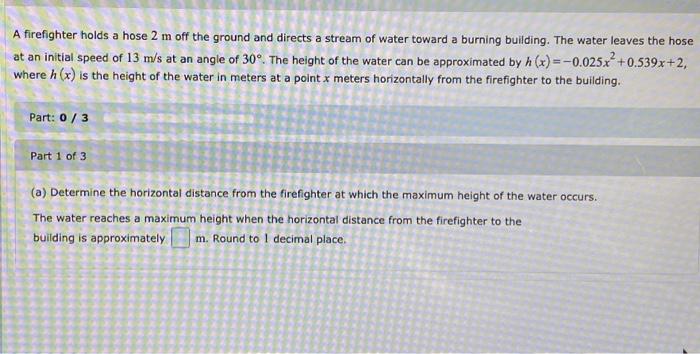 Solved A firefighter holds a hose 2 m off the ground and | Chegg.com