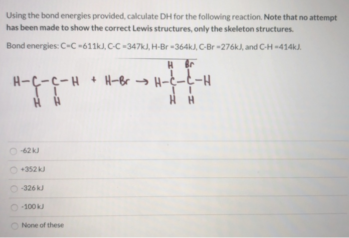 Solved Using The Bond Energies Provided, Calculate DH For | Chegg.com