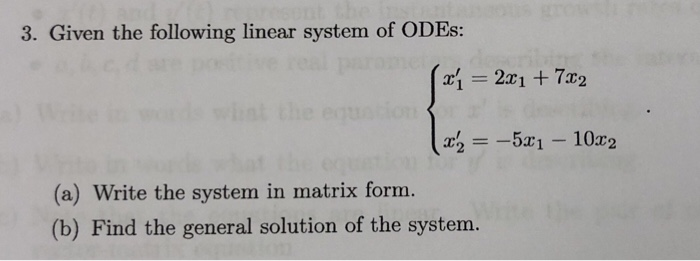 Solved 3. Given the following linear system of ODES: (x2 = | Chegg.com