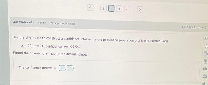 Solved Use the given data to construct a confidence interval | Chegg.com
