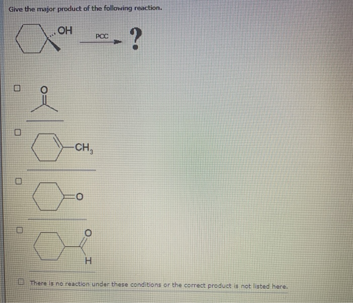 Solved Give The Major Product Of The Following Reaction Oh Chegg Com