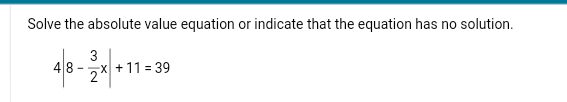 Solved Solve the absolute value equation or indicate that | Chegg.com