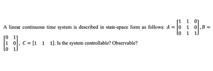 Solved A linear continuous time system is described in | Chegg.com