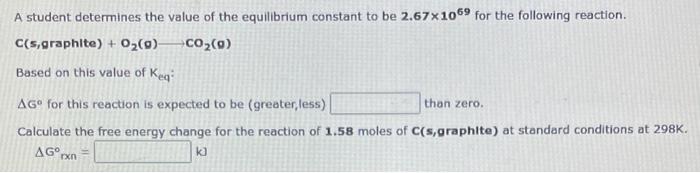 Solved C(s,graphite)+O2( g) CO2( g) Based on this value of | Chegg.com