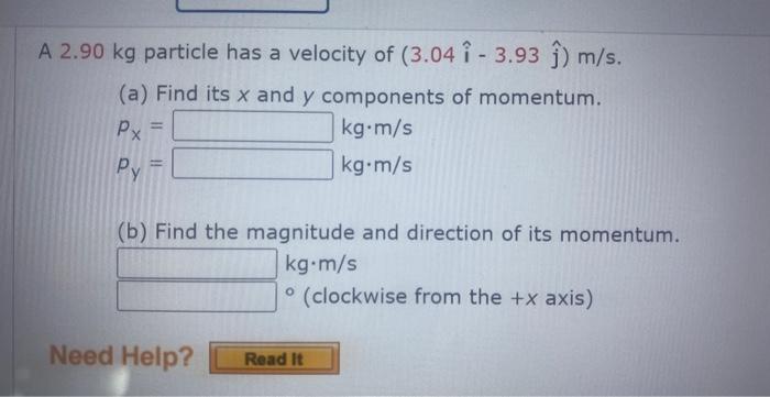 Solved A 2.90 Kg Particle Has A Velocity Of | Chegg.com