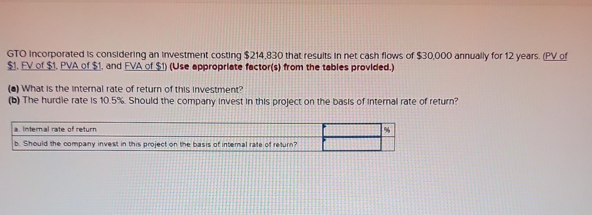 Solved GTO Incorporated is considering an Investment costing
