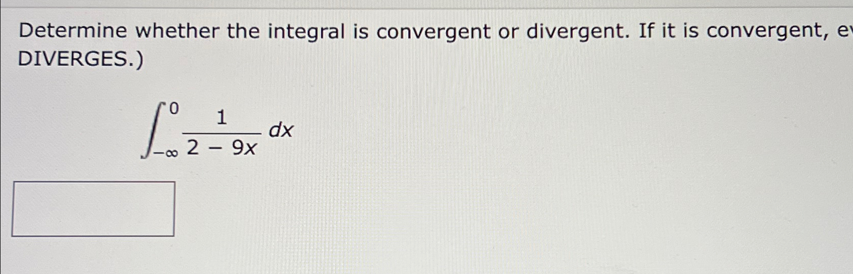 Solved Determine whether the integral is convergent or | Chegg.com
