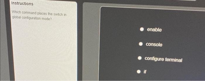 Solved Instructions Which command places the switch in | Chegg.com