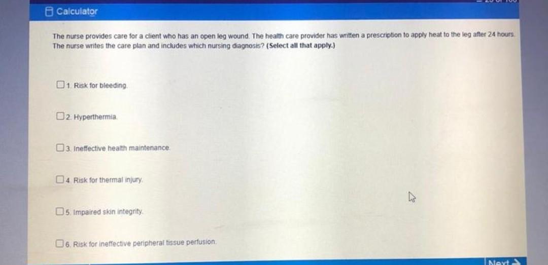 Calculator The nurse provides care for a client who has an open leg wound. The health care provider has written a prescriptio