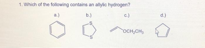 Solved 1. Which of the following contains an allylic | Chegg.com