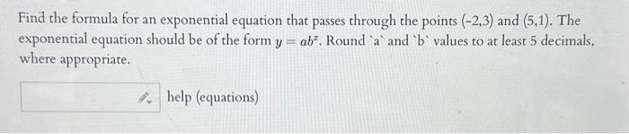 Find the formula for an exponential equation that | Chegg.com