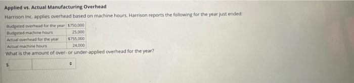 Solved Applied Vs. Actual Manufacturing Overhead Harrison | Chegg.com