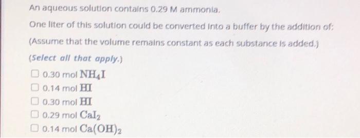 Solved An Aqueous Solution Contains 0.29M Ammonia. One Liter | Chegg.com