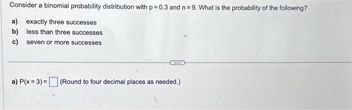 Solved Consider a binomial probability distribution with | Chegg.com