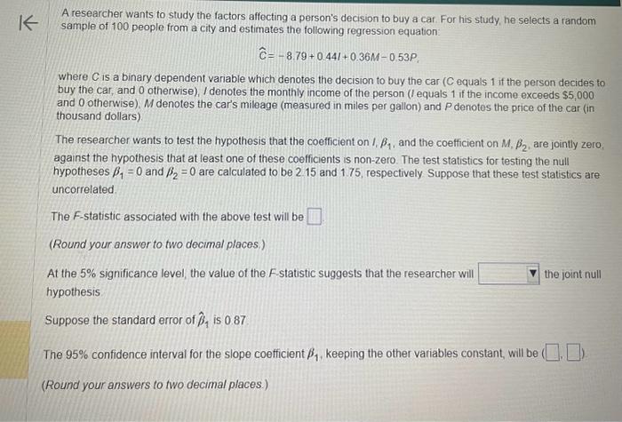 Solved A researcher wants to study the factors affecting a | Chegg.com