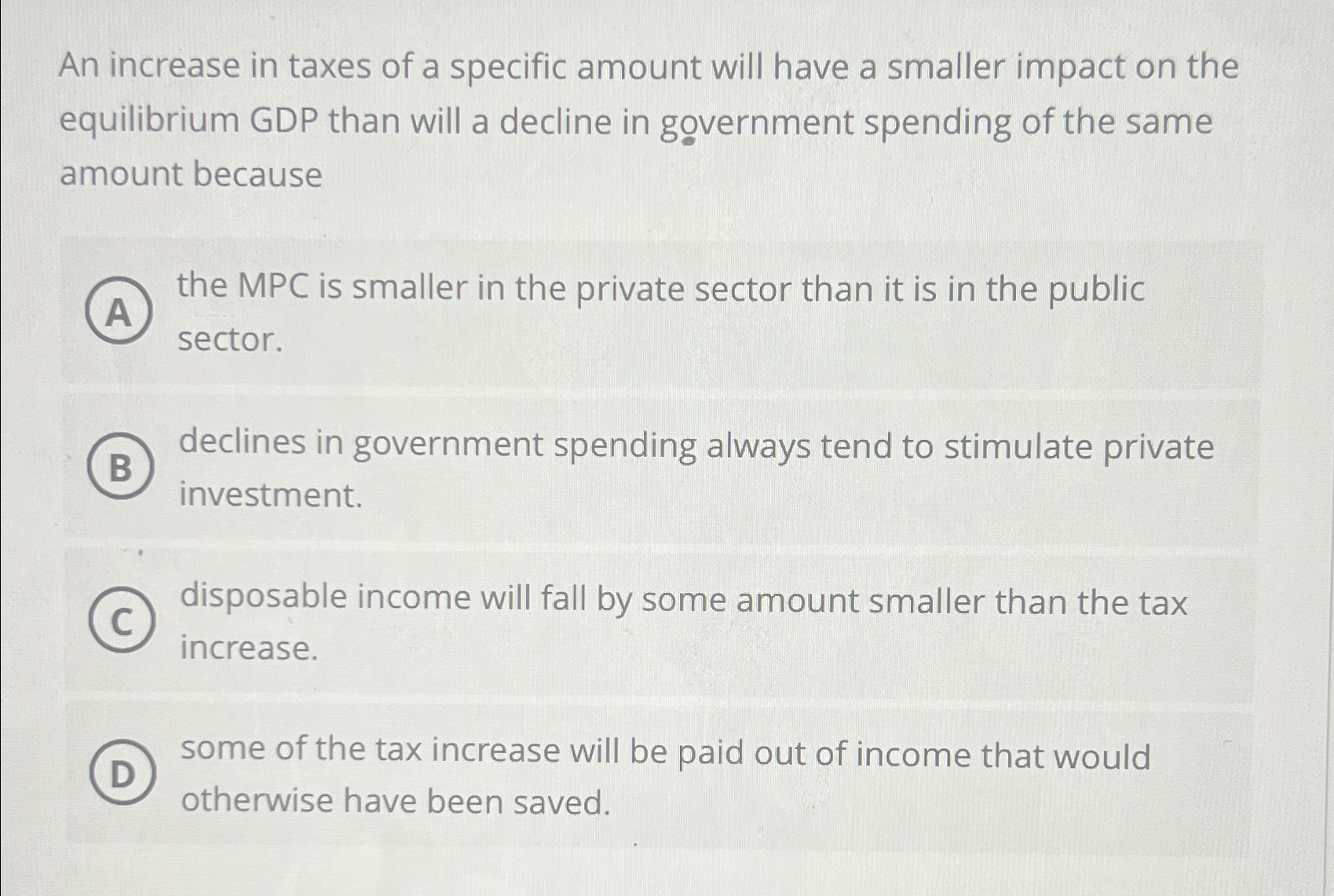 Solved An increase in taxes of a specific amount will have a | Chegg.com