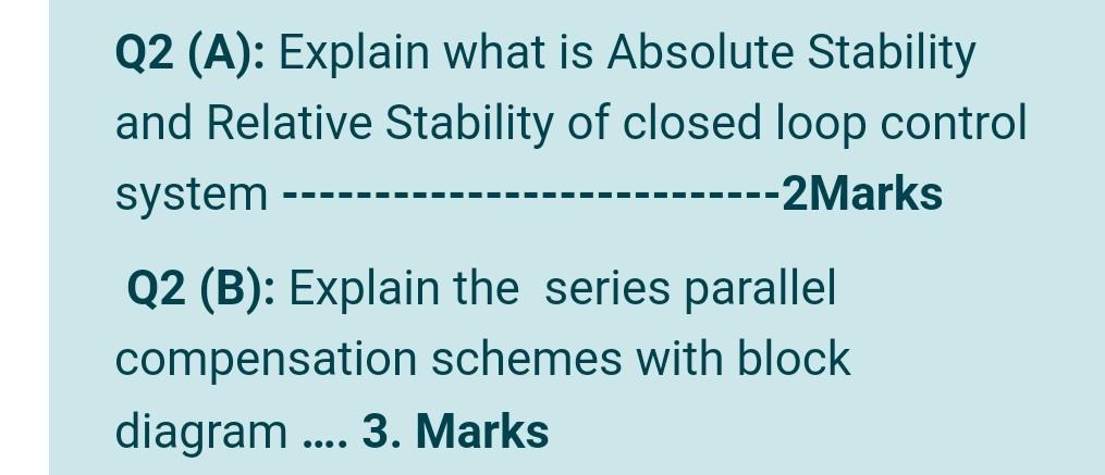 Solved Q2 (A): Explain what is Absolute Stability and | Chegg.com