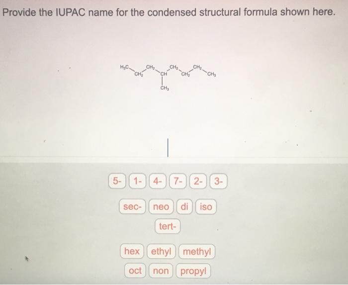 Solved Provide the IUPAC name for the condensed structural | Chegg.com