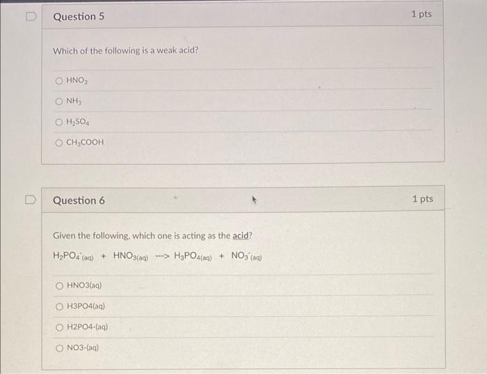 Solved D Question 5 1 pts Which of the following is a weak | Chegg.com