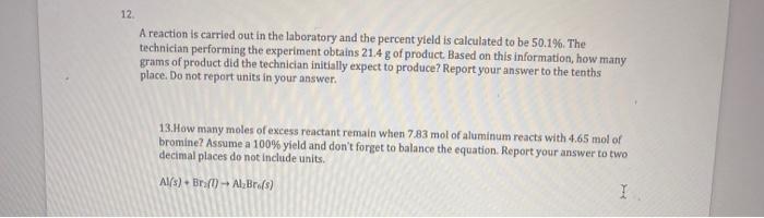 Solved 12 A reaction is carried out in the laboratory and | Chegg.com