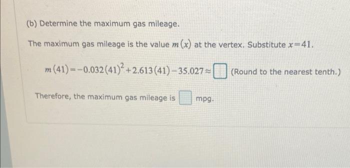 Solved (b) Determine the maximum gas mileage. The maximum | Chegg.com