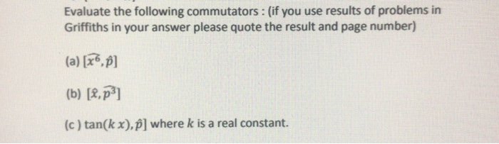 Solved Evaluate The Following Commutators : (if You Use | Chegg.com