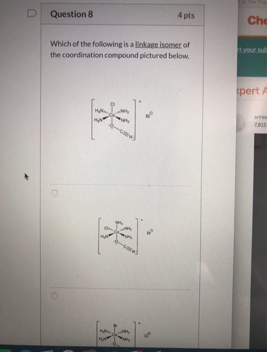 Solved Question 8 4 pts Che Which of the following is a | Chegg.com