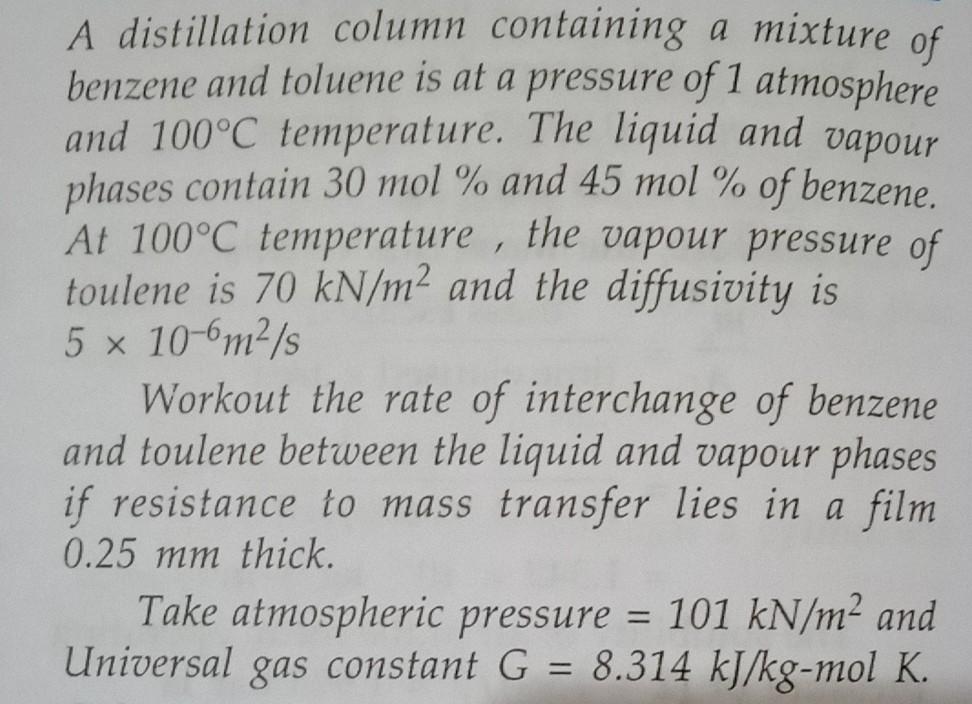 Solved A distillation column containing a mixture of benzene