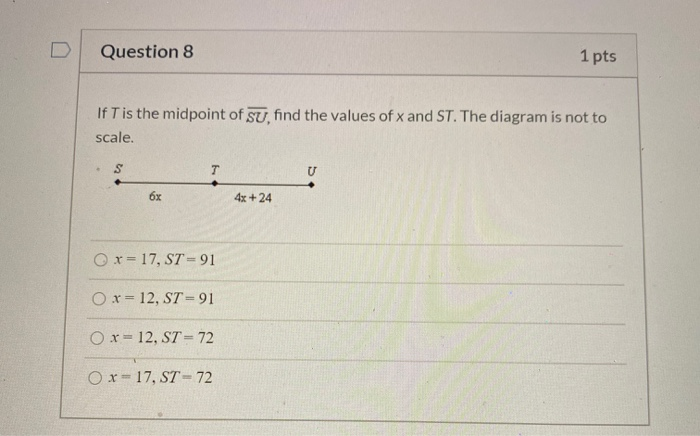 Question 8 1 Pts If T Is The Midpoint Of Su Find The Chegg 