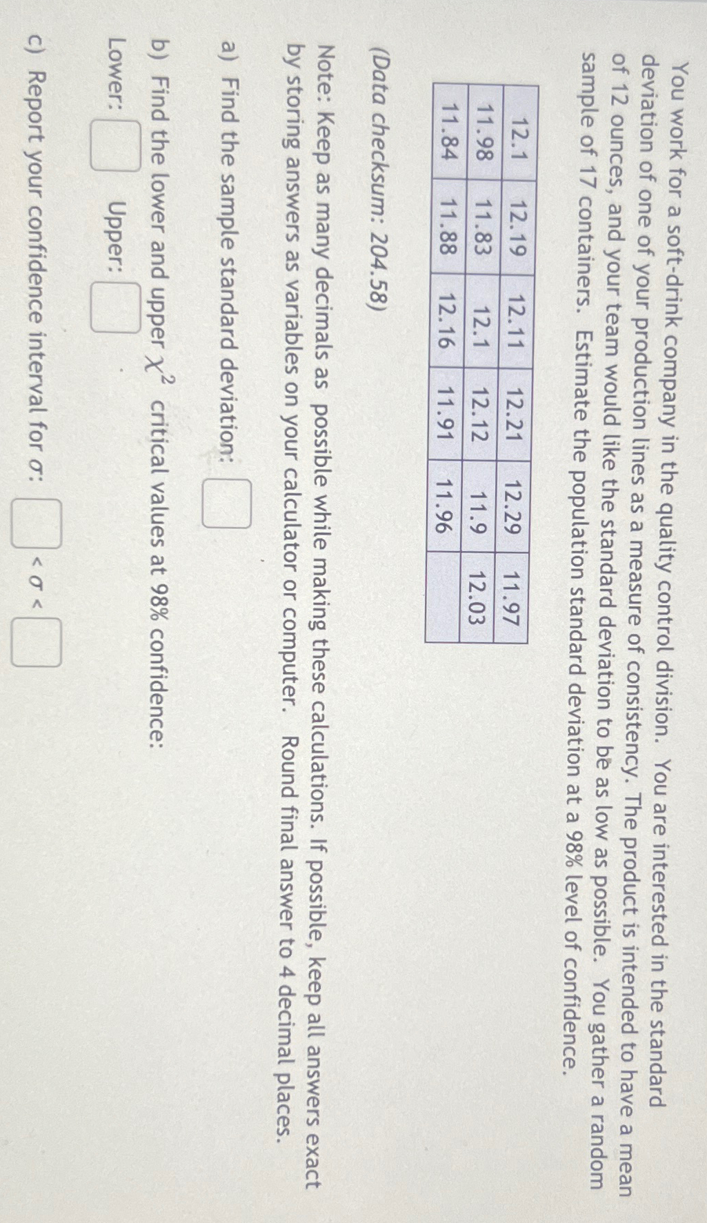 Solved You work for a softdrink company in the quality