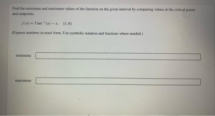 Solved Find the minimum and maximum values of the function | Chegg.com