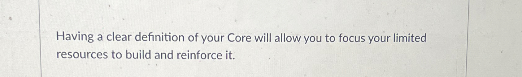 Solved Having a clear definition of your Core will allow you | Chegg.com