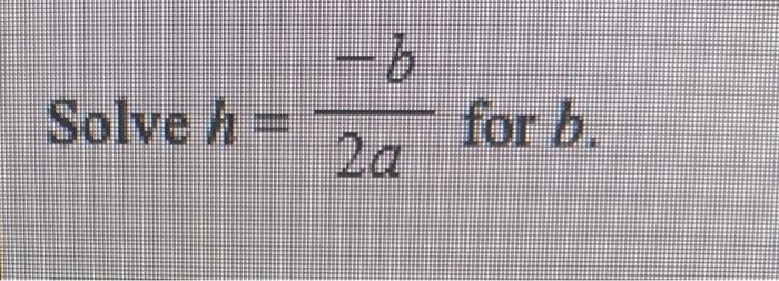 Solved Solve H=2a−b For B | Chegg.com