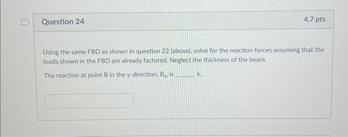 Solved Solve for the reaction forces (Questions 22-24) | Chegg.com