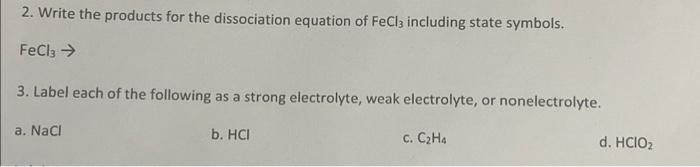 Solved 2. Write the products for the dissociation equation Chegg