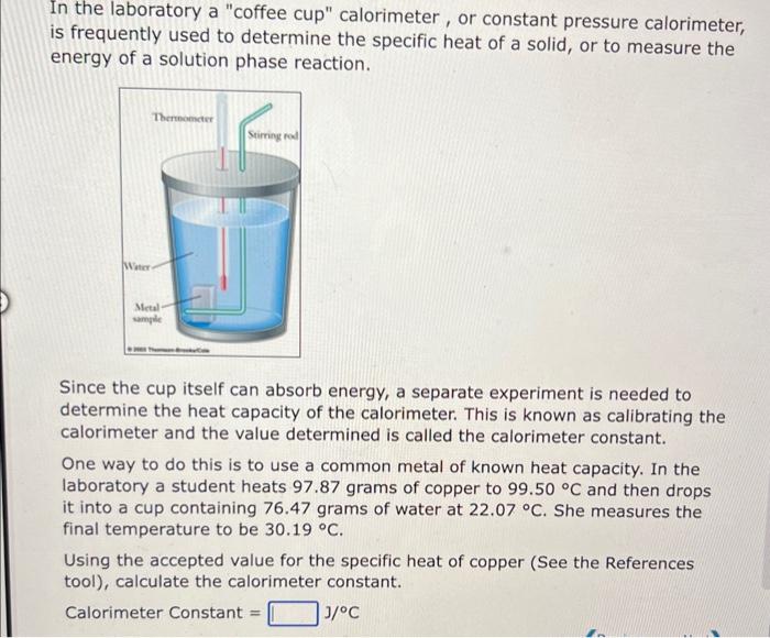 Solved In the laboratory a "coffee cup" calorimeter, or