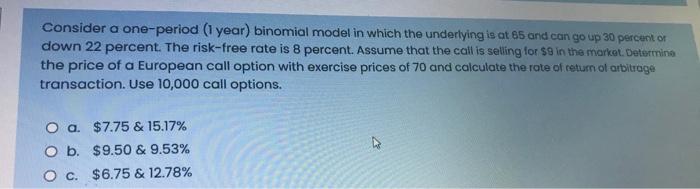 Solved a Consider a one-period (1 year) binomial model in | Chegg.com