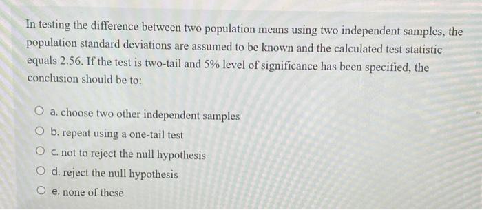 Solved In testing the difference between two population | Chegg.com