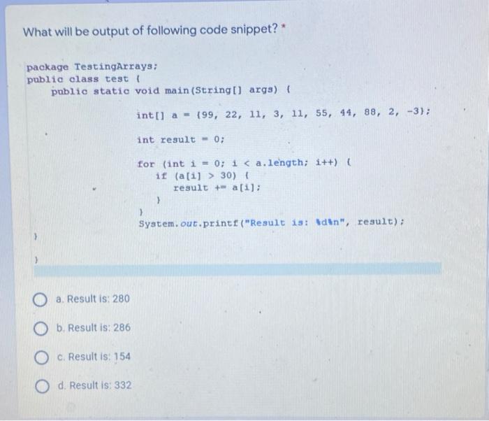 Solved What will be output of following code snippet?* | Chegg.com
