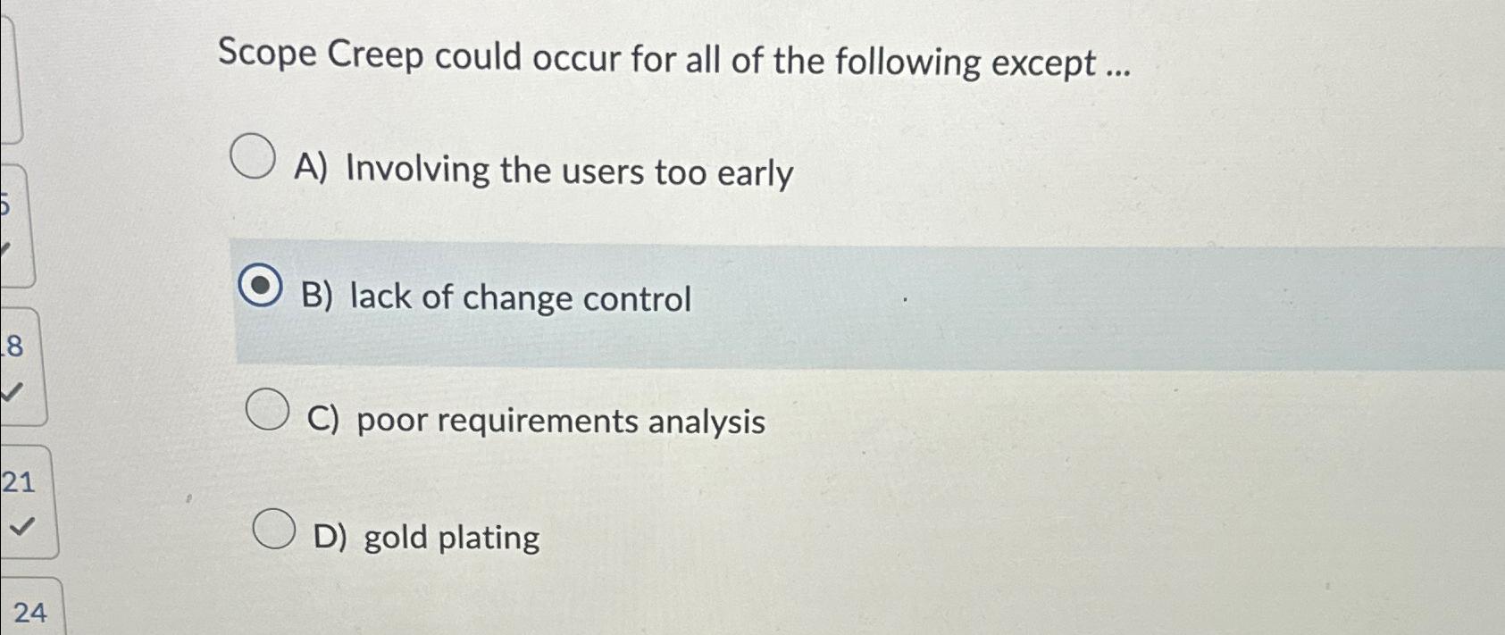 Solved Scope Creep could occur for all of the following | Chegg.com