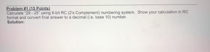 Solved Problem #1 (15 Points) Calculate "29 - 25" using | Chegg.com