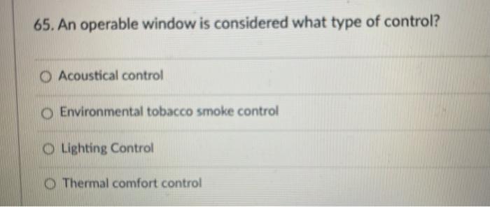 Solved 65. An operable window is considered what type of | Chegg.com