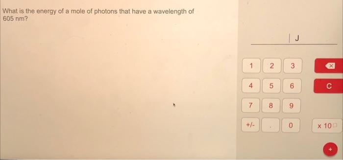 Solved What is the energy of a mole of photons that have a | Chegg.com