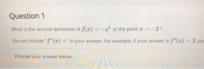 Solved Question 1 What Is The Second Derivative Of F Ae Chegg Com