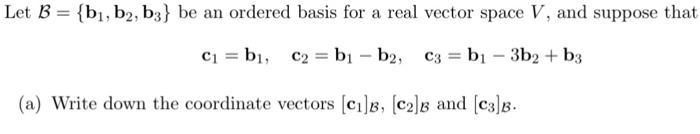 Solved Let B = {b1, B2, B3} Be An Ordered Basis For A Real | Chegg.com