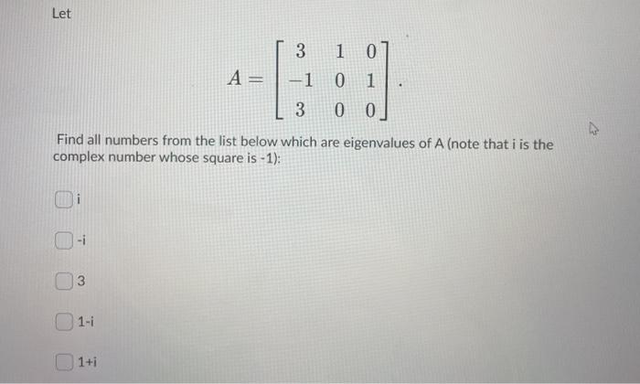 Solved Let 3 1 07 A= -1 0 1 3 0 0 Find all numbers from the | Chegg.com