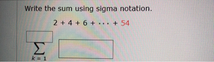 Solved Write The Sum Using Sigma Notation 2 4 6