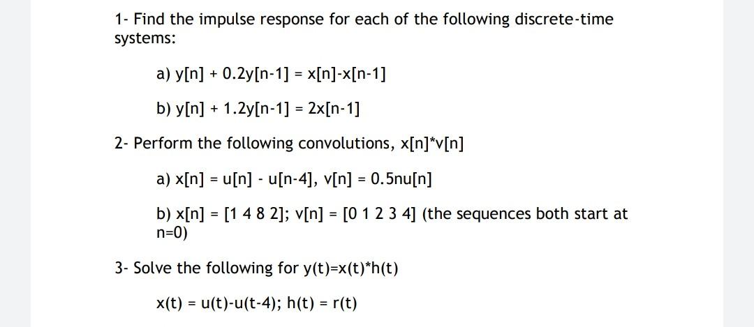 Solved 1 Find The Impulse Response For Each Of The Follo Chegg Com