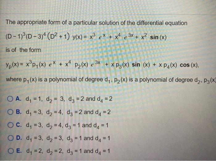 Solved The appropriate form of a particular solution of the | Chegg.com